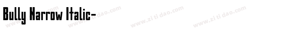 Bully Narrow Italic字体转换